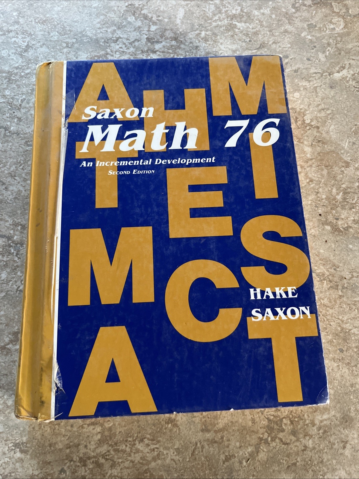 Saxon Math 7/6 Ser.: Math 76 : An Incremental Development by John Saxon and…