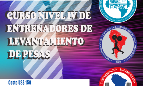Curso de Entrenadores de Levantamiento Pesas Nivel IV – 2025